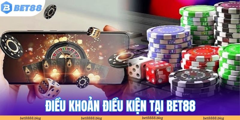 Các nội dung về điều khoản điều kiện tại BET88