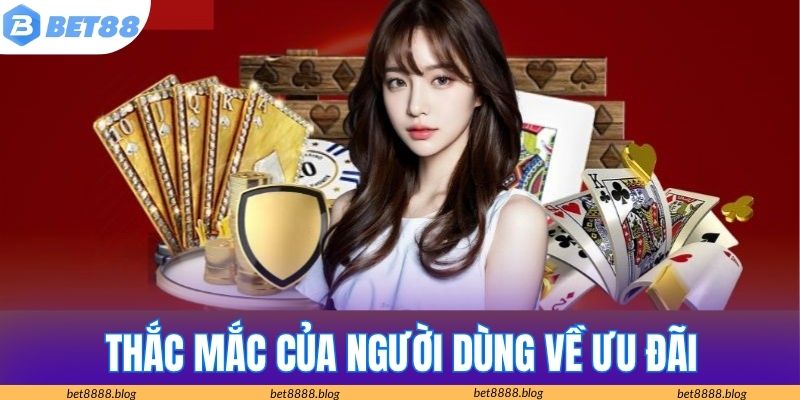 Thắc mắc của người dùng liên quan đến ưu đãi