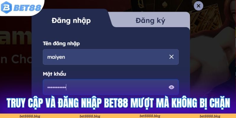 Truy cập và đăng nhập Bet88 mượt mà không bị chặn